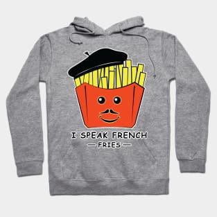 I Speak French (Fries) - Funny Pun Hoodie